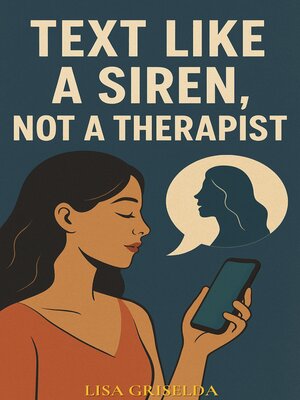 cover image of Text Like a Siren, Not a Therapist